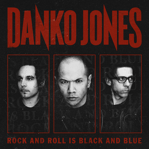 Danko Jones ”Rock and roll is black and blue”