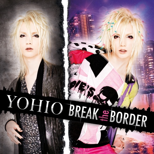 Yohio ”Break the border”