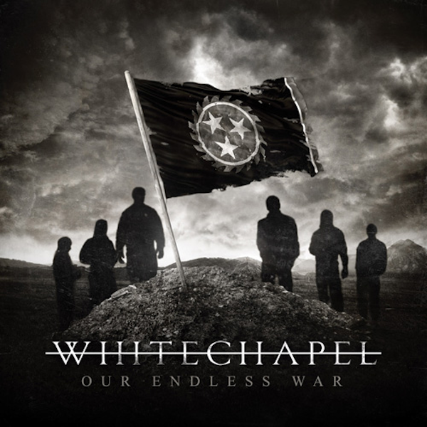 Whitechapel ”Our endless war”